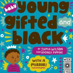 Baby Young, Gifted, and Black: With a Mirror! Board Book