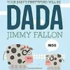 Dada by Jimmy Fallon