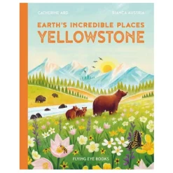 Earth's Incredible Places: Yellowstone