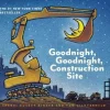 Goodnight, Goodnight Construction Site Board Book