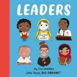 Leaders: My First Leaders (Little People, Big Dreams)