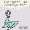 The Pigeon Has Feelings, Too!