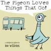 The Pigeon Loves Things That Go!