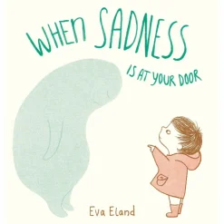 When Sadness is at Your Door Book