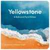 Yellowstone - A National Park Primer